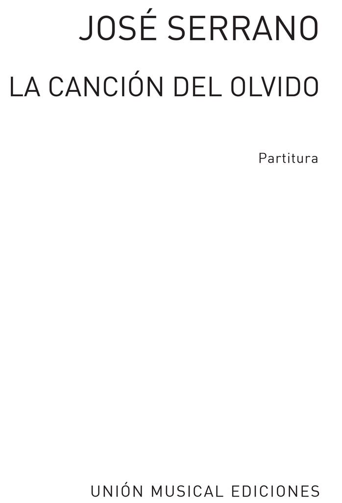 Serrano: La Cancion Del Olvido Partitura